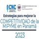 Informe MIPYME 2023 Estrategias para mejorar la competitividad de la MIPYME en Panamá
